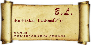Berhidai Ladomér névjegykártya